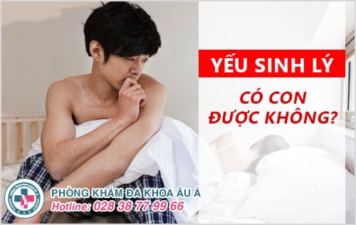 Sinh lý yếu có con được không